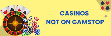 Exploring Online Casinos Not Blocked by Gamstop 892105377